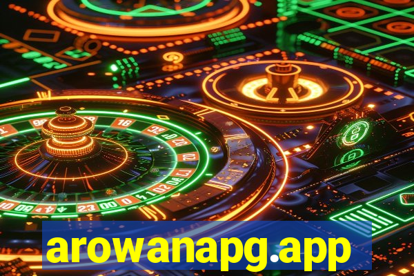 arowanapg.app