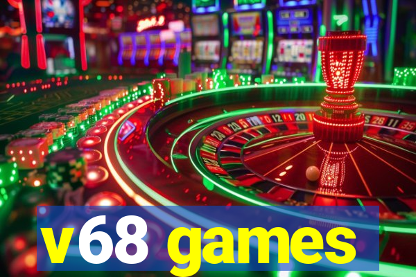 v68 games