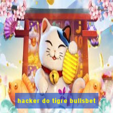 hacker do tigre bullsbet