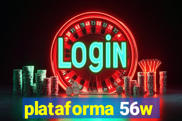 plataforma 56w