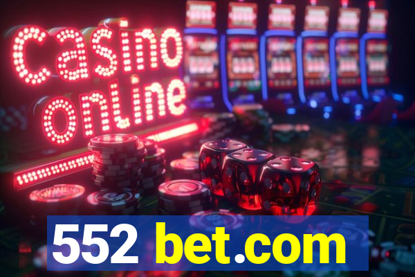 552 bet.com