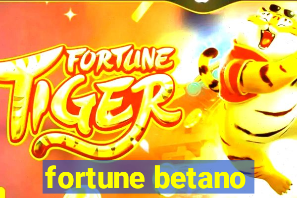 fortune betano