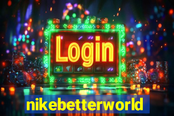 nikebetterworld.com