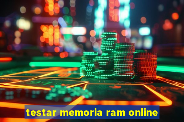 testar memoria ram online