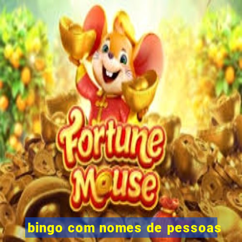 bingo com nomes de pessoas