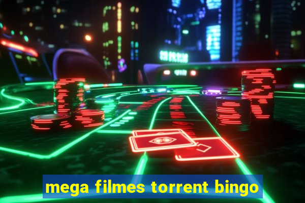 mega filmes torrent bingo