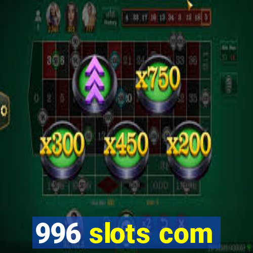 996 slots com