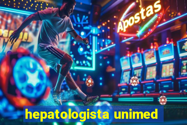 hepatologista unimed