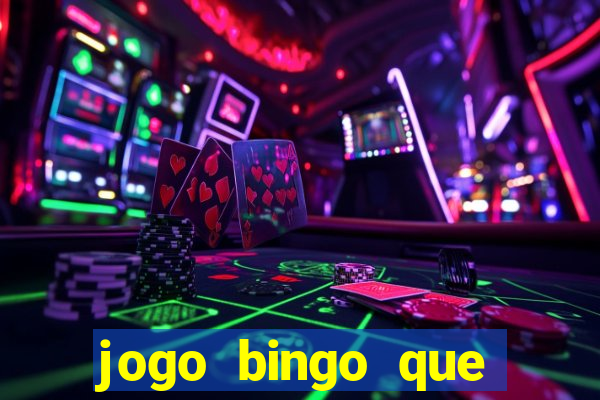 jogo bingo que ganha dinheiro