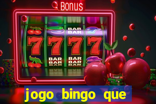 jogo bingo que ganha dinheiro