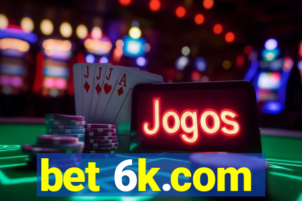 bet 6k.com