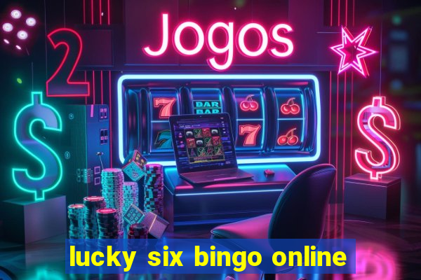 lucky six bingo online