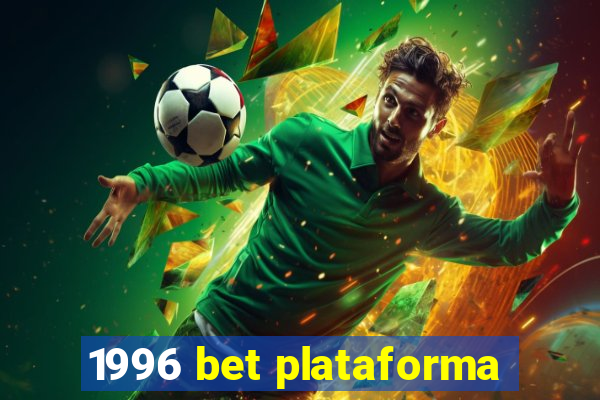 1996 bet plataforma