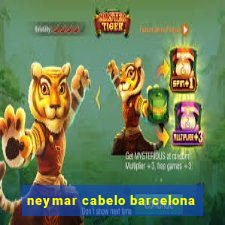 neymar cabelo barcelona