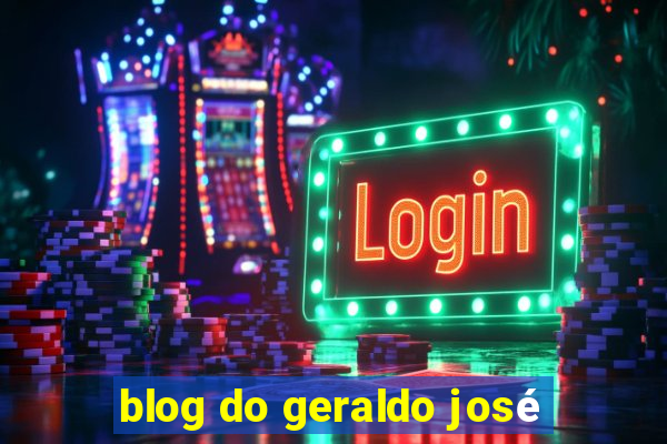 blog do geraldo josé