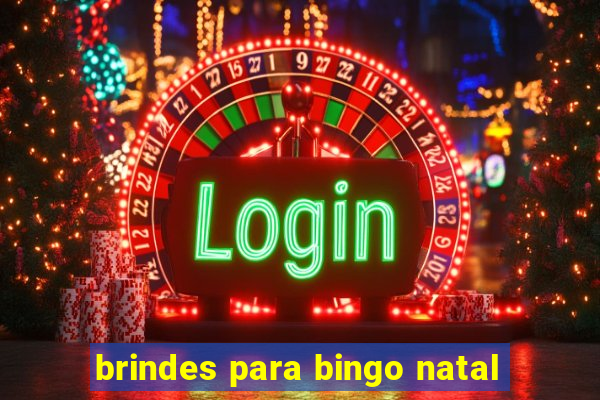 brindes para bingo natal