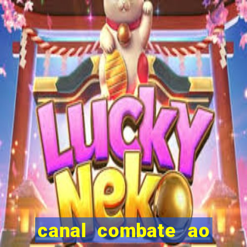 canal combate ao vivo gratis multicanais