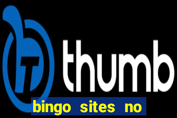 bingo sites no deposit not on gamstop