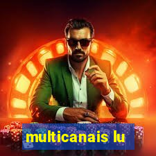 multicanais lu