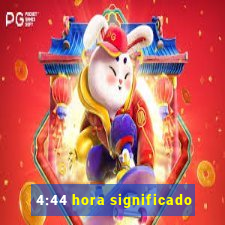 4:44 hora significado