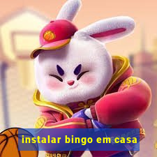 instalar bingo em casa