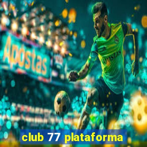 club 77 plataforma