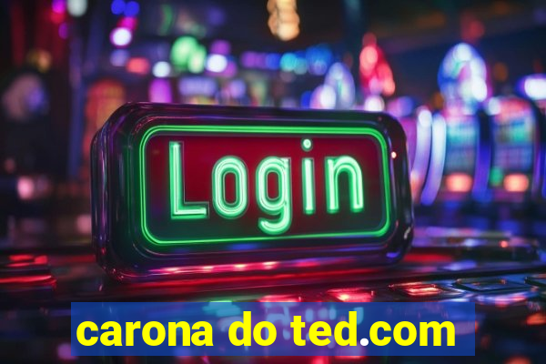 carona do ted.com