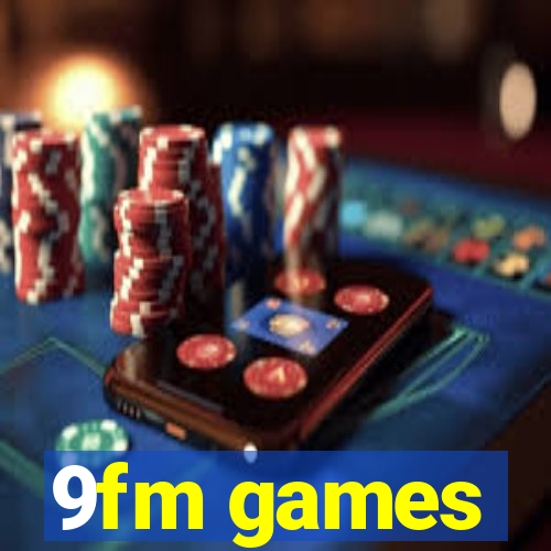 9fm games