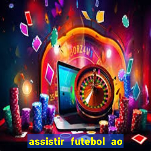 assistir futebol ao vivo grátis tv 0800