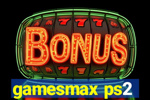 gamesmax ps2