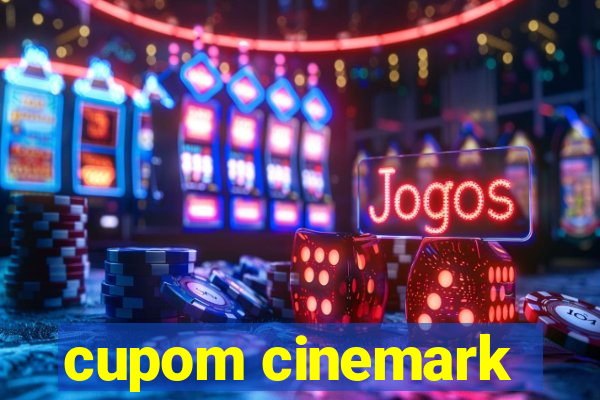 cupom cinemark