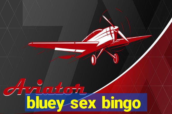 bluey sex bingo