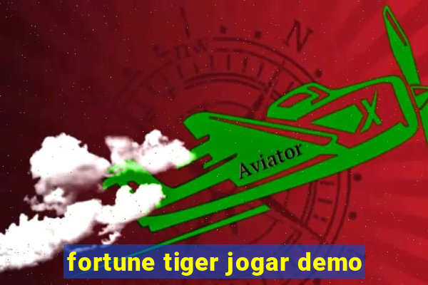 fortune tiger jogar demo